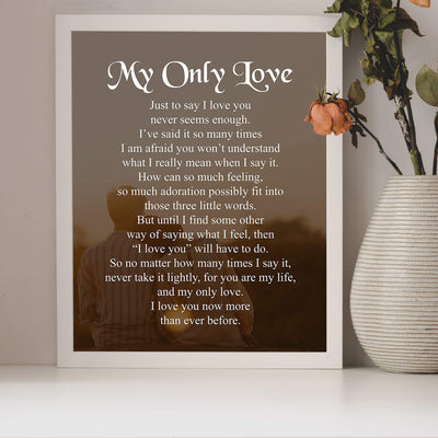 My Only Love Romantic Love Letter- Wall Art Print -8 x 10" Wall Decor-Ready to Frame. Perfect Home-Bedroom Decor. Great Wedding-Anniversary Gift! Loving Keepsake to Tell Them How You Feel.