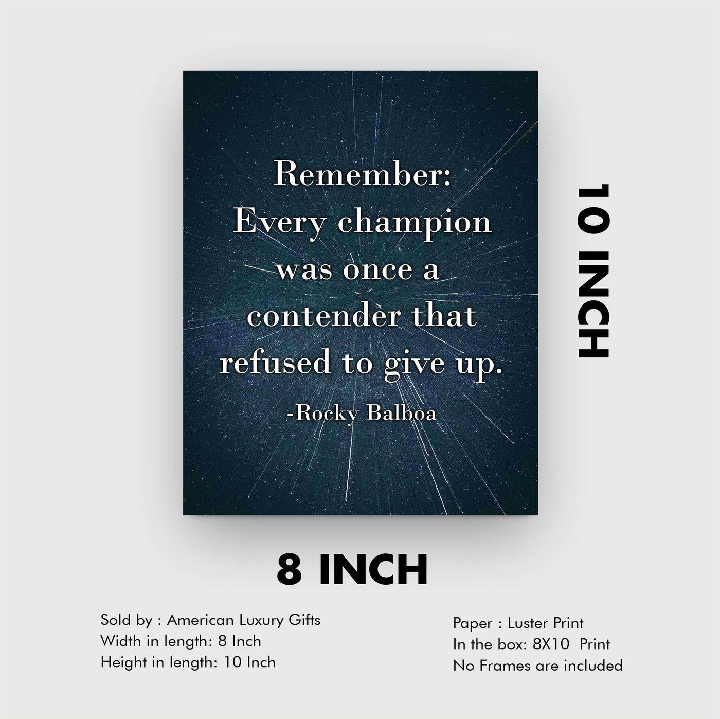 Rocky Balboa Quotes-"Every Champion-Contender Who Refused To Give Up" Motivational Wall Art -8 x 10" Starry Galaxy Print-Ready to Frame. Home-Office-School-Dorm Decor. Great Inspirational Sign!