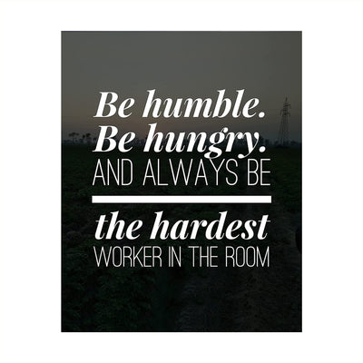 Always Be the Hardest Worker in the Room Motivational Work Decor-8 x 10" Modern Wall Art Print-Ready to Frame. Inspirational Home-Office-School-Gym Decor. Perfect Desk-Cubicle Sign! Great Gift!