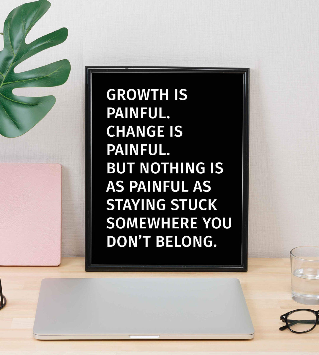 Nothing As Painful As Staying Stuck Motivational Quotes Wall Sign -8 x 10" Typographic Art Print-Ready to Frame. Inspirational Home-Office-School-Dorm-Gym Decor. Perfect Sign for Motivation!