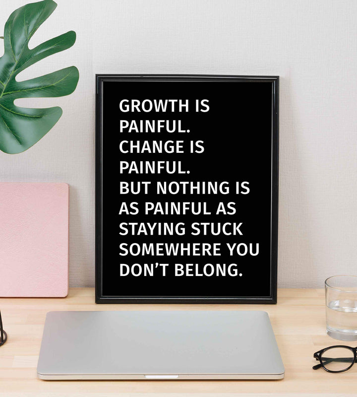Nothing As Painful As Staying Stuck Motivational Quotes Wall Sign -8 x 10" Typographic Art Print-Ready to Frame. Inspirational Home-Office-School-Dorm-Gym Decor. Perfect Sign for Motivation!