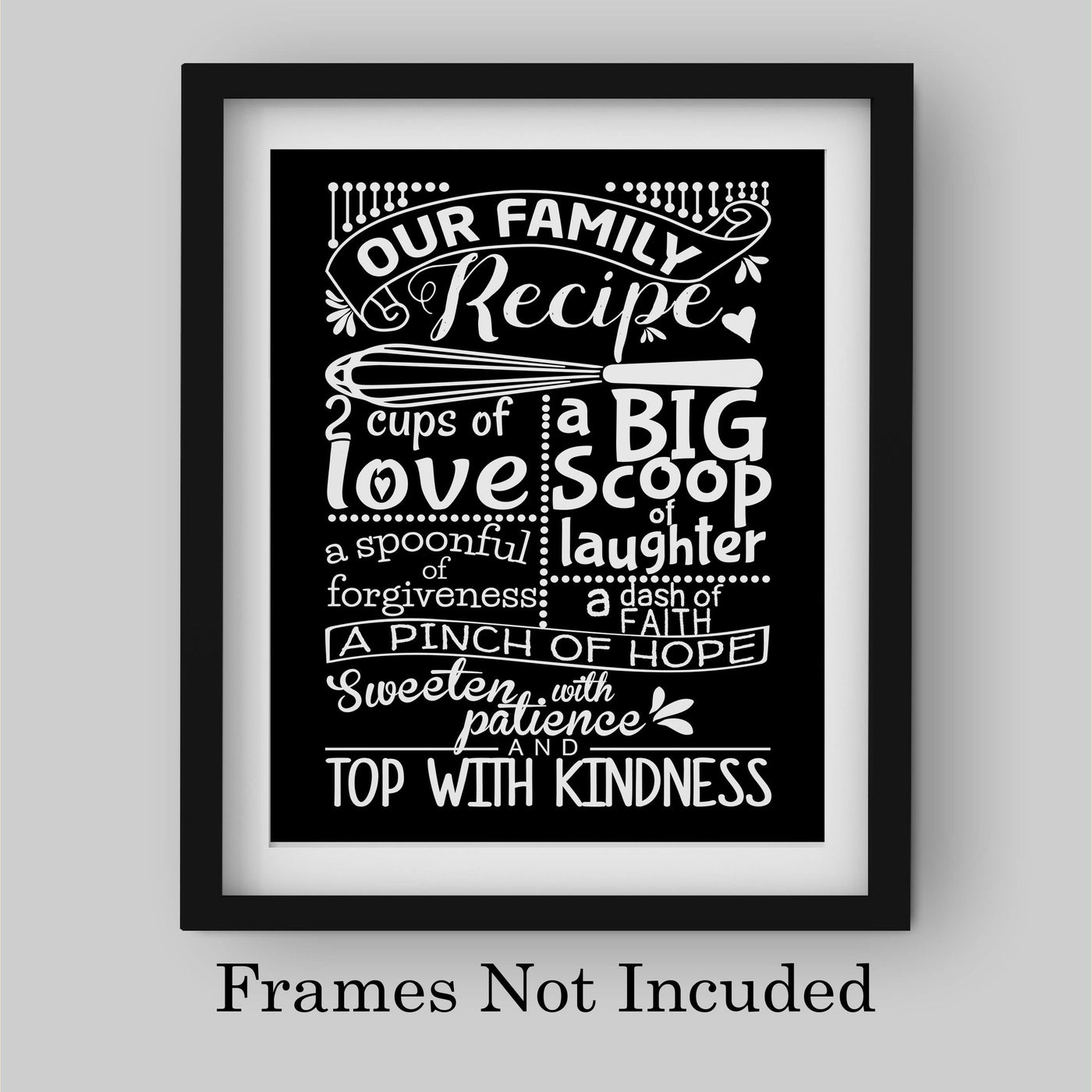 Our Family Recipe-Love-Laughter-Kindness- Family Wall Art Sign- 8 x 10"- Chalkboard Replica Print- Ready to Frame. Home D?cor-Kitchen Decor- Dining D?cor. Fun & Perfect Housewarming Gift.