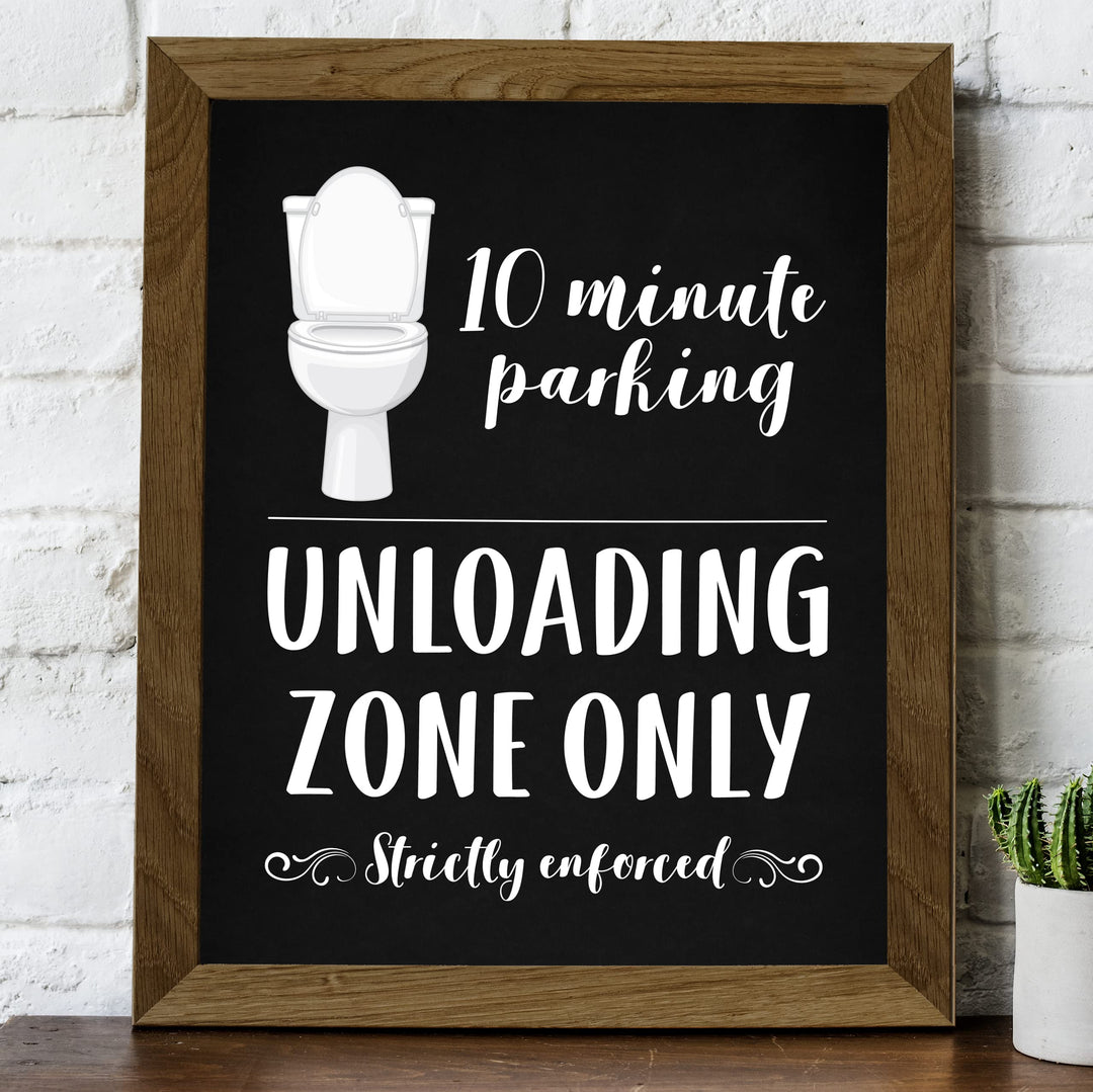 "10 Minute Parking -Unloading Zone Only" Funny Bathroom Wall Art Sign - 8x10" Modern Farmhouse Toilet Humor Print -Ready to Frame. Great Decor for Home, Office, Guest Bathroom! Fun Gift!