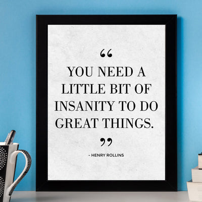 Henry Rollins-"Need A Little Bit of Insanity To Do Great Things" Rock Band Quotes Wall Print -8 x 10" Retro Music Quote Print -Ready To Frame. Home-Studio-Bar-Man Cave Decor. Perfect Gift For Fans!