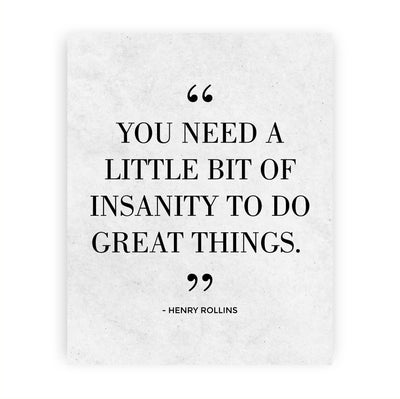 Henry Rollins-"Need A Little Bit of Insanity To Do Great Things" Rock Band Quotes Wall Print -8 x 10" Retro Music Quote Print -Ready To Frame. Home-Studio-Bar-Man Cave Decor. Perfect Gift For Fans!