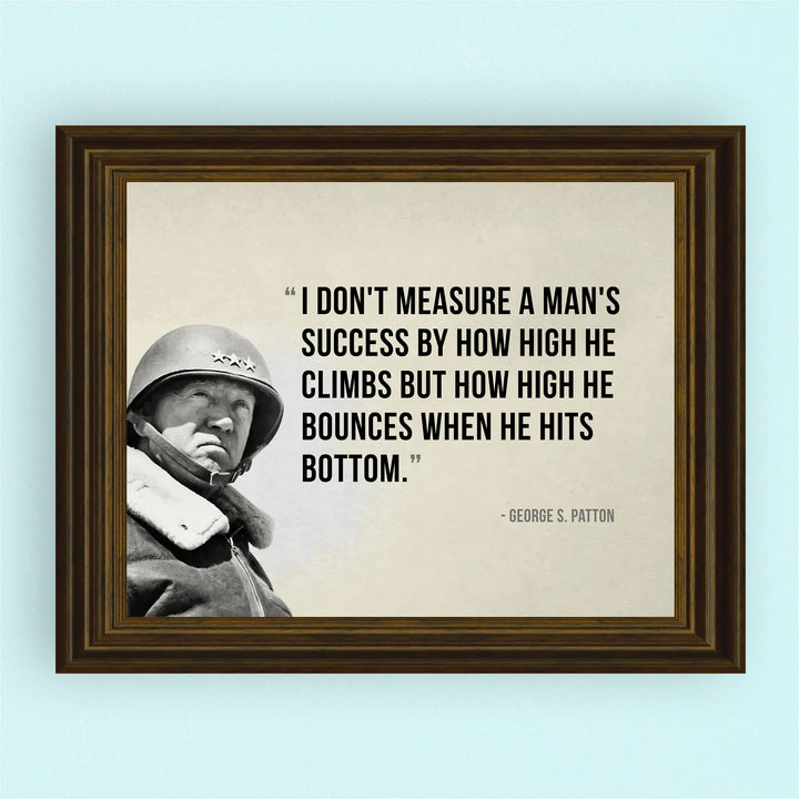 George S. Patton-"Measure Success By How High He Bounces"- Motivational Quotes Wall Art -10 x 8" US Army General Portrait Print-Ready to Frame. Home-Office-Military Decor. Great Patriotic Gift!