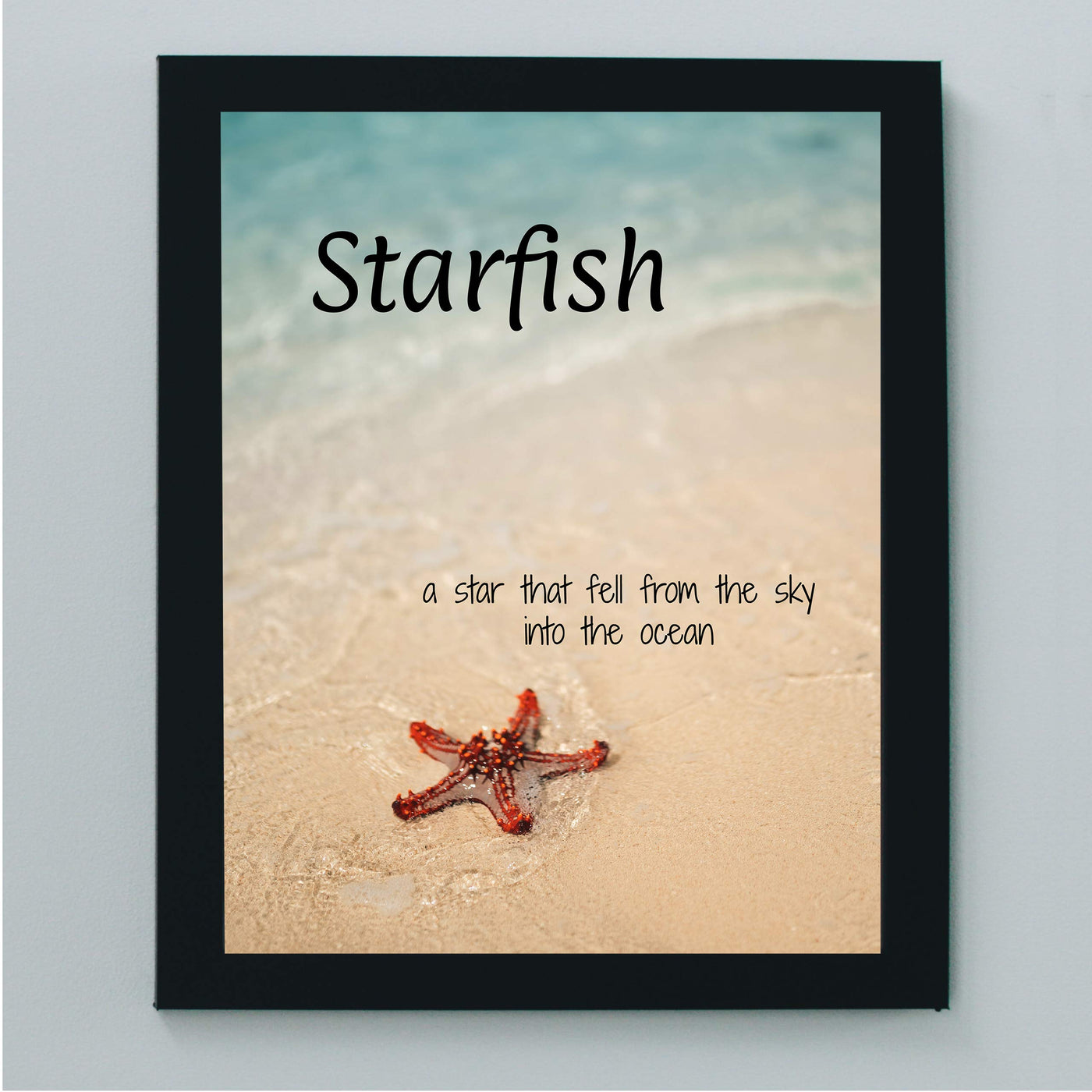 Starfish-Star That Fell From Sky Into the Ocean Inspirational Beach Wall Art Sign -8 x 10" Nautical Wall Print-Ready to Frame. Home-Office-Beach House Decor. Perfect Beach Themed Decoration!