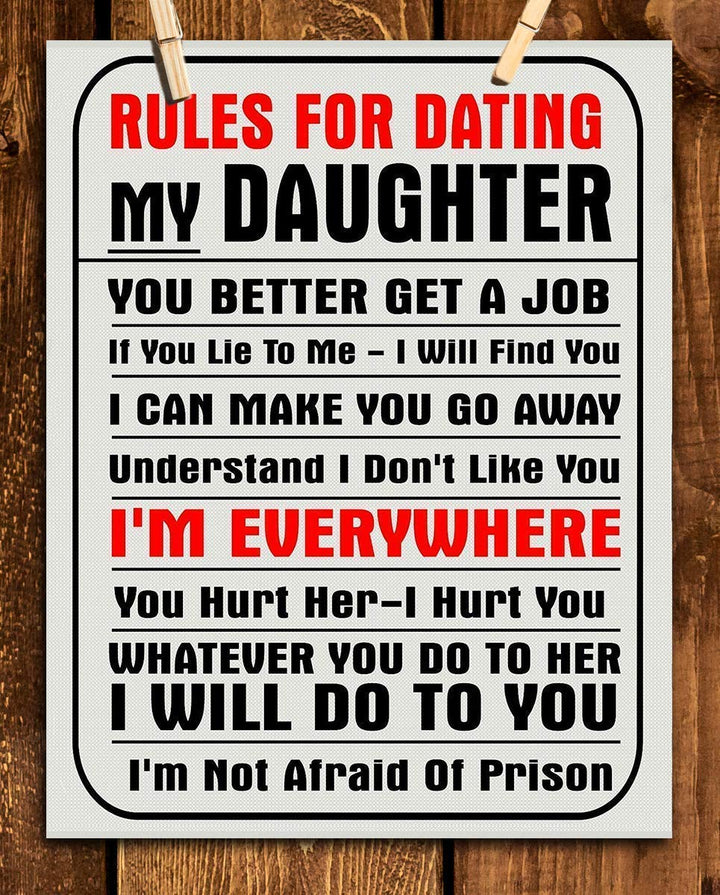 Rules For Dating My Daughter- Funny Wall Art- 8 x 10" Print Wall Decor-Ready to Frame. Humorous Replica Print for Home Decor, Man Cave, Garage &amp; Bar. Just Point The Young Men to The Sign!