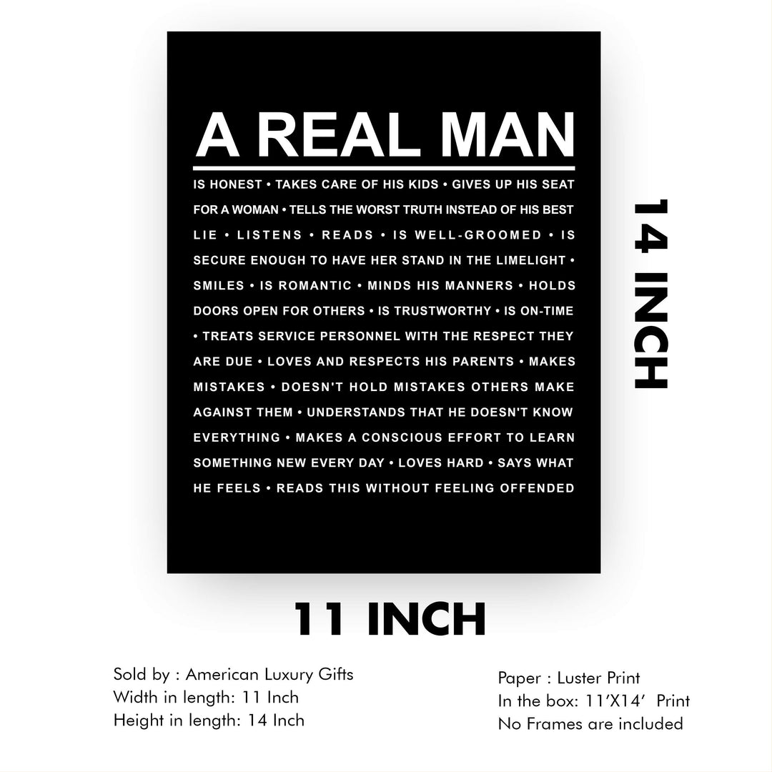A Real Man Motivational Wall Art Sign -11 x 14" Inspirational Wall Print -Ready to Frame. Modern Typographic Design. Home-Cave-Cabin-Garage-Shop Decor. Great Gift! Perfect Reminders for All Men!