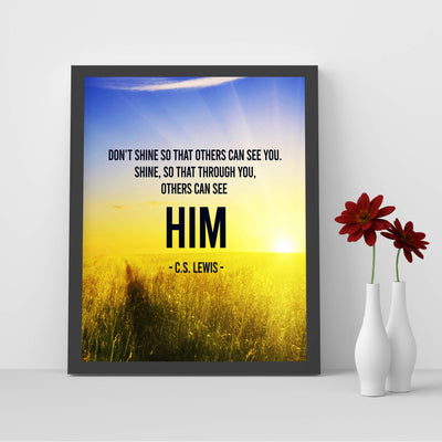 C.S. Lewis Quotes Wall Art-"Shine So That Through You Others Can See Him" -8 x 10" Spiritual Typographic Wall Print-Ready to Frame. Religious Home-Office-Library-Church Decor. Great Christian Gift!