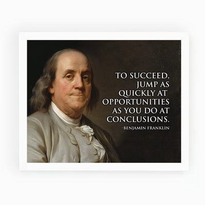 Benjamin Franklin-"To Succeed, Jump Quickly At Opportunities" Motivational Quotes Wall Art -10x8" Vintage Portrait Print-Ready to Frame. Inspirational Home-Office-Classroom-Library Decor. Great Gift!