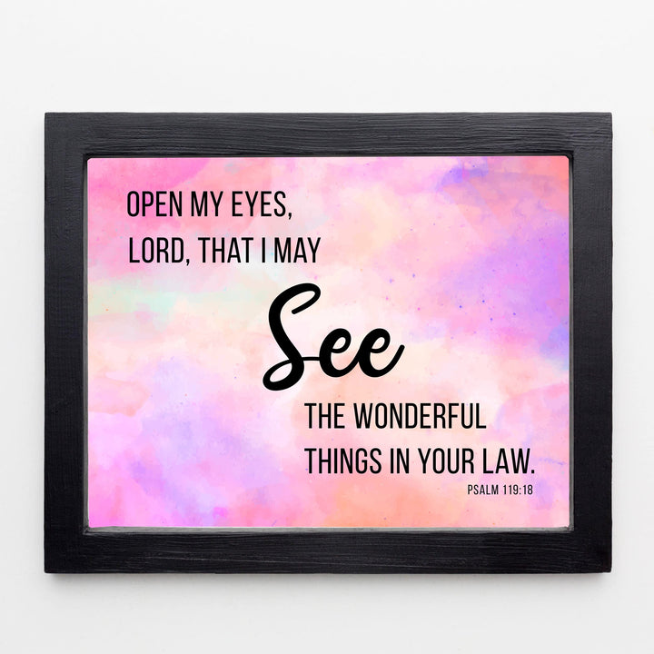Psalm 119:18-"Open My Eyes, Lord, That I May See"-Bible Verse Wall Art -10x8" Inspirational Scripture Print-Ready to Frame. Christian Home-Office-Church Decor &amp; Faith-Religious Gifts!