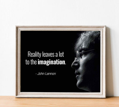 John Lennon Quotes Wall Art-"Reality Leaves A Lot to the Imagination"- 10 x 8" Silhouette Art Print-Ready to Frame. Modern Home-Office-Studio-Cave Decor. Great Gift of Motivation for Beatles Fans!