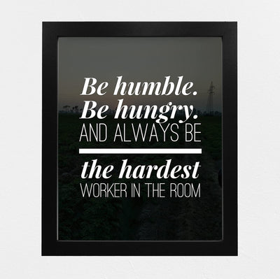 Always Be the Hardest Worker in the Room Motivational Work Decor-8 x 10" Modern Wall Art Print-Ready to Frame. Inspirational Home-Office-School-Gym Decor. Perfect Desk-Cubicle Sign! Great Gift!