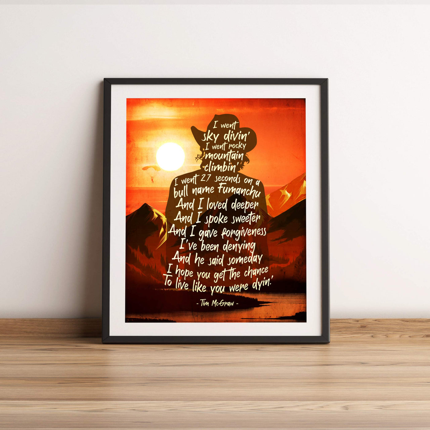 Live Like You Were Dyin' -Song Lyrics Wall Art -11 x 14" Mountain Sunset Print w/Cowboy Image-Ready to Frame. Rustic Home-Office-Studio Decor. Great Gift for Tim McGraw & All Country Music Fans!