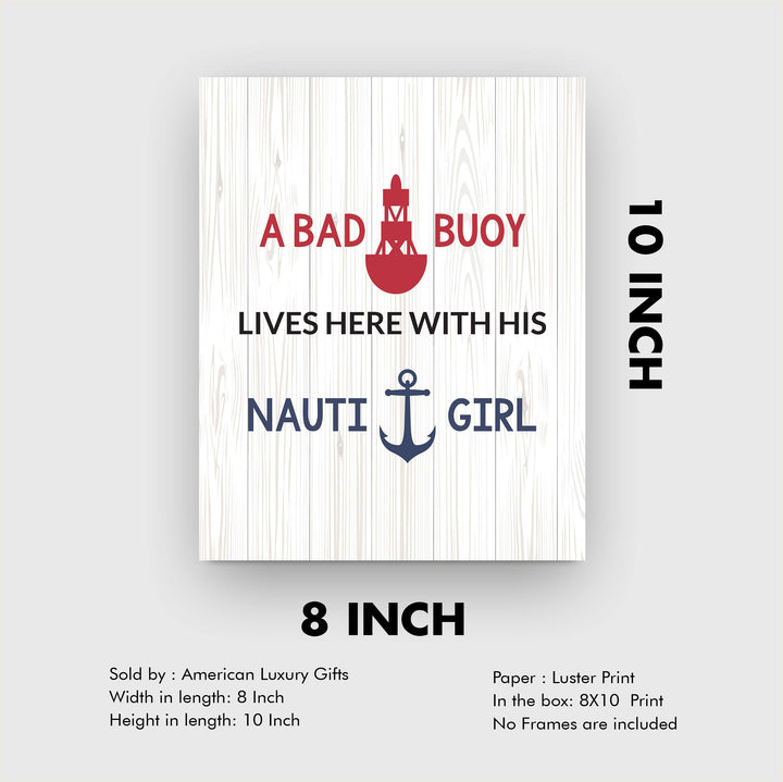 A Bad Buoy Lives Here With His Nauti Girl Funny Beach Sign -8 x 10" Typographic Wall Art Print-Ready to Frame. Humorous Home-Beach House-Ocean-Nautical Decor. Great Gift for Beach Loving Couples!