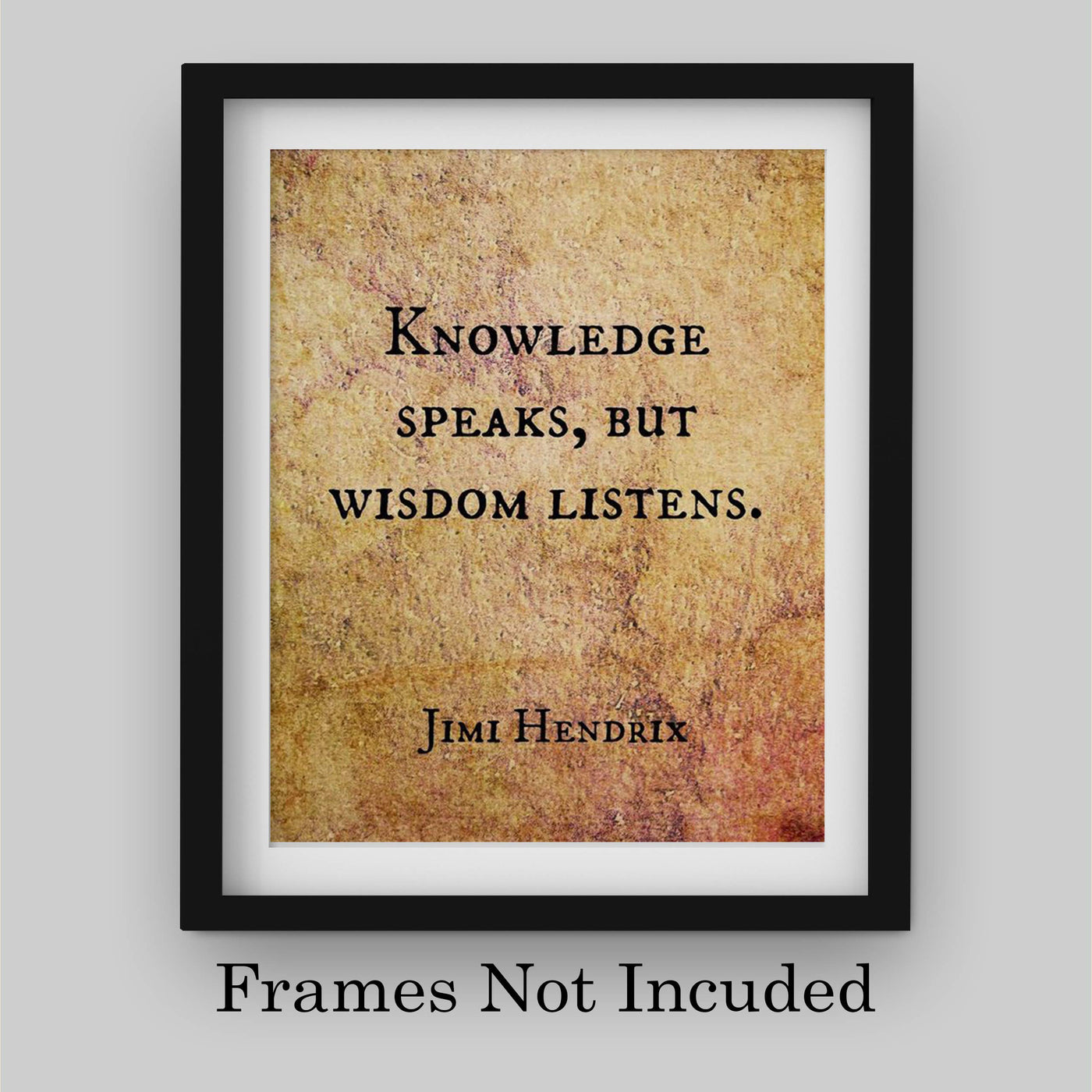 Jimi Hendrix Quotes-"Knowledge Speaks, But Wisdom Listens" Inspirational Wall Sign -8 x 10" Vintage Typographic Art Print-Ready to Frame. Perfect Decor for Home-Office-School-Dorm. Great Reminder!