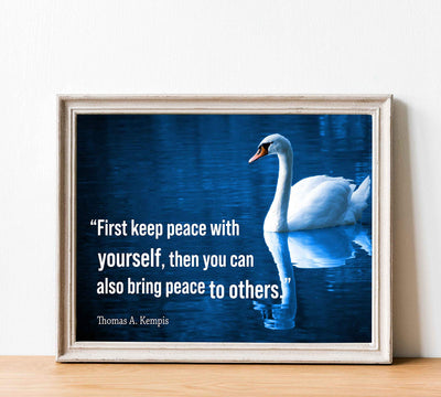 First Keep Peace With Yourself-Thomas A. Kempis Quotes Wall Art. -10 x 8" Inspirational Poster Print with Swan Image-Ready to Frame. Spiritual Home-Office-Church Decor. Great Christian Gift!