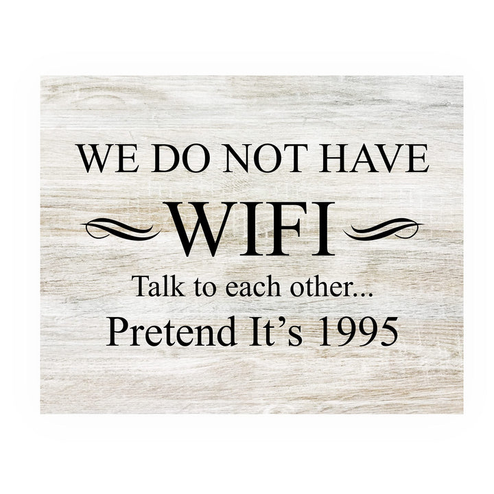 We Do Not Have WIFI, Talk To Each Other-Pretend It&