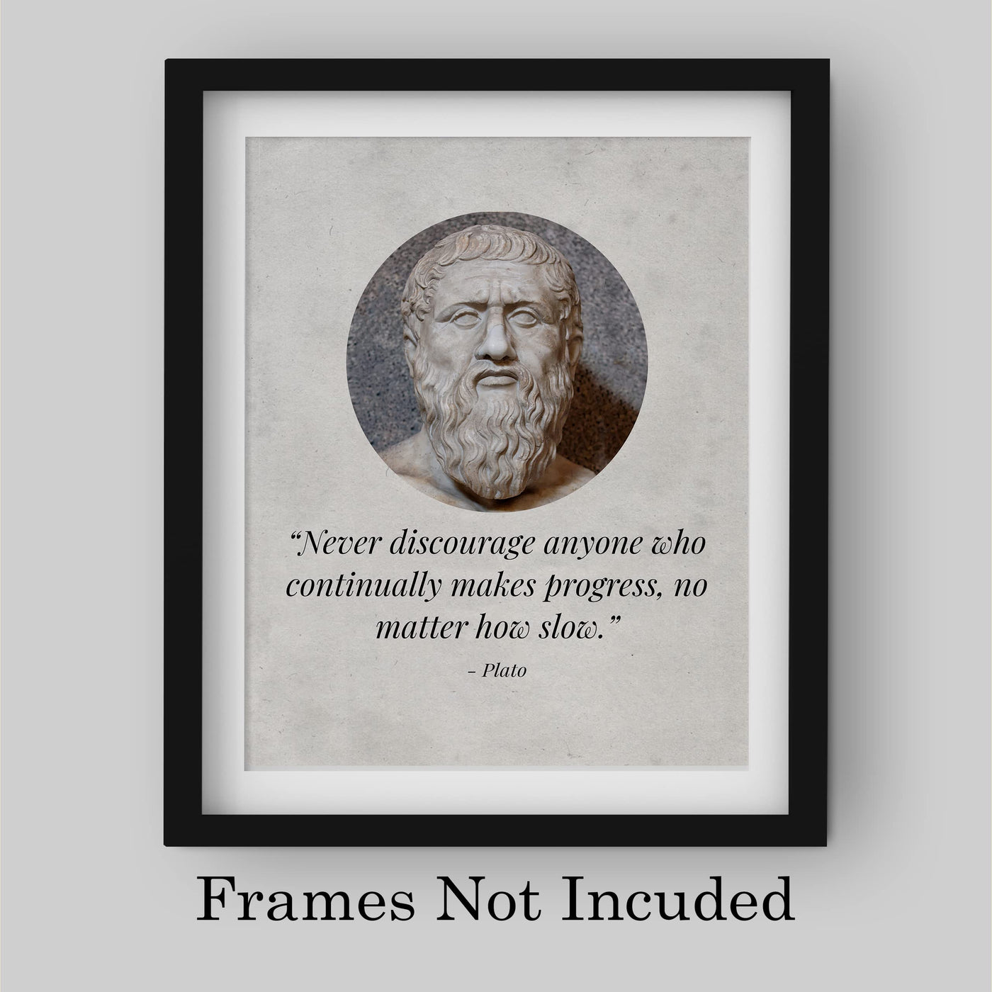 Plato Quotes Wall Art-"Never Discourage Anyone Who Makes Progress"- 8 x 10" Plato Bust-Typographic Print-Ready to Frame. Modern Home-Office-School Wall Decor. Perfect Political-Philosophy Gift.