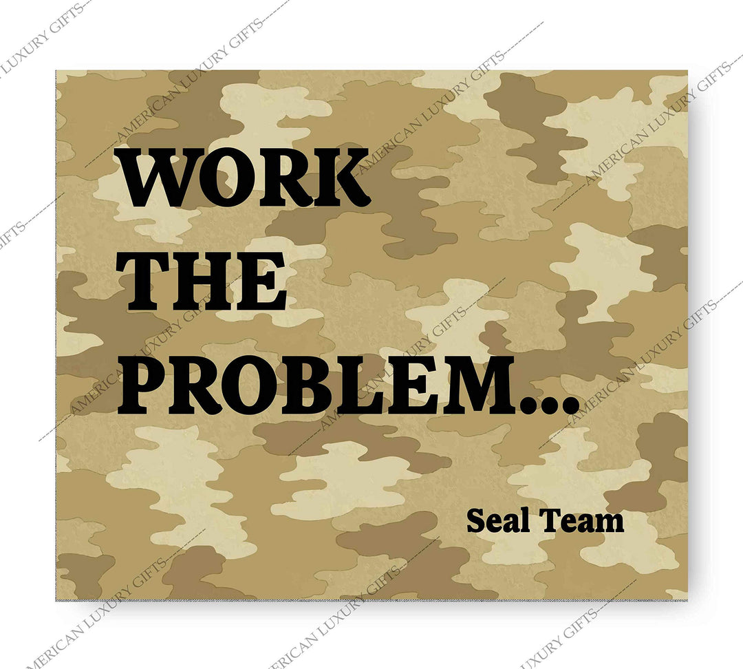 Work the Problem-Seal Team Military Wall Art Sign -10 x 8" US Navy Seals Poster Print with Camo Design-Ready to Frame. Perfect Home-Office-Man Cave-Shop-Garage Decor. Great Patriotic Gift!
