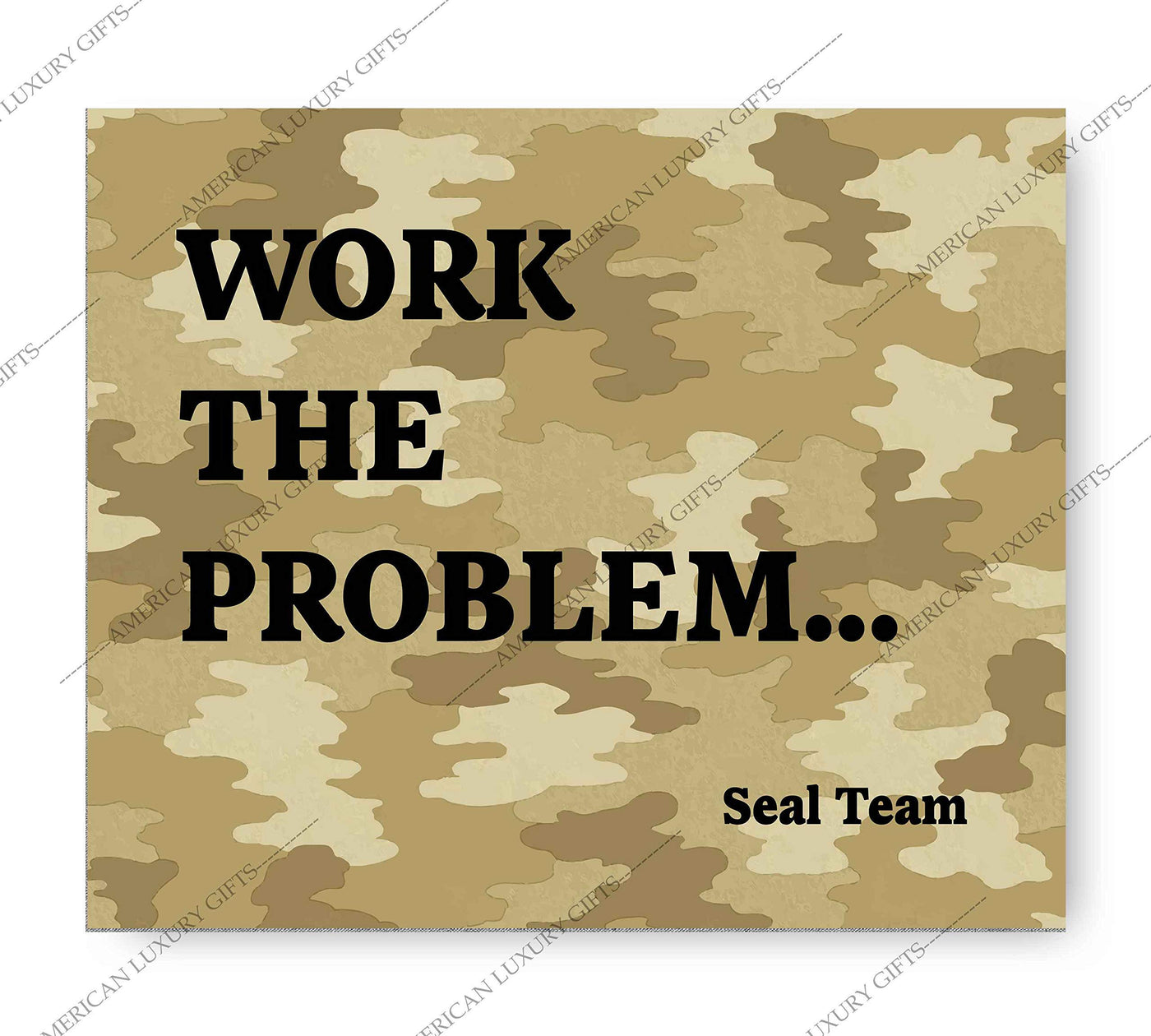 Work the Problem-Seal Team Military Wall Art Sign -10 x 8" US Navy Seals Poster Print with Camo Design-Ready to Frame. Perfect Home-Office-Man Cave-Shop-Garage Decor. Great Patriotic Gift!