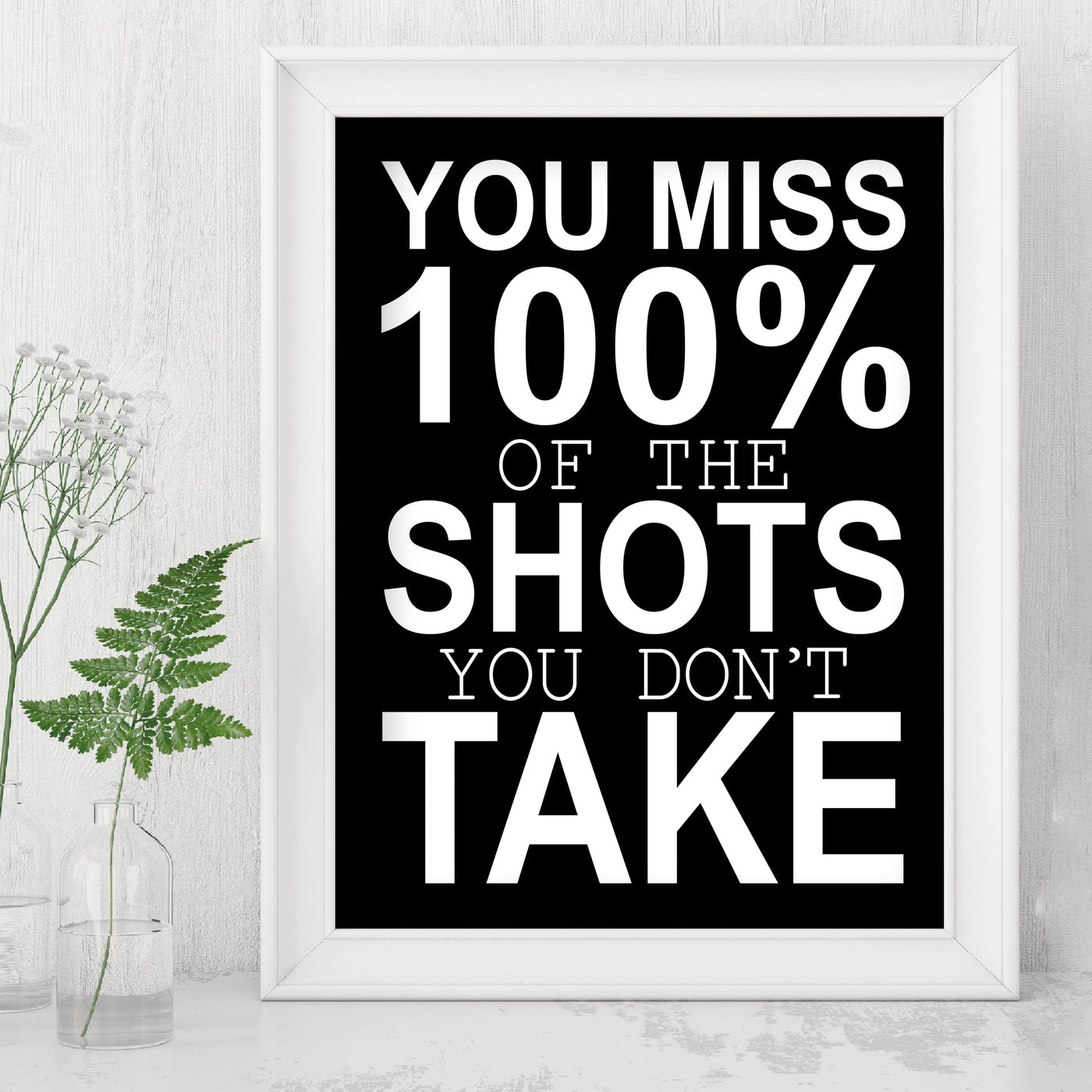 Miss 100% of the Shots You Don't Take-Motivational Quotes Wall Art -8x10" Inspirational Print -Ready to Frame. Home-Office-Classroom-Teen Decor. Perfect Sign For Teachers, Graduates, & Motivation!