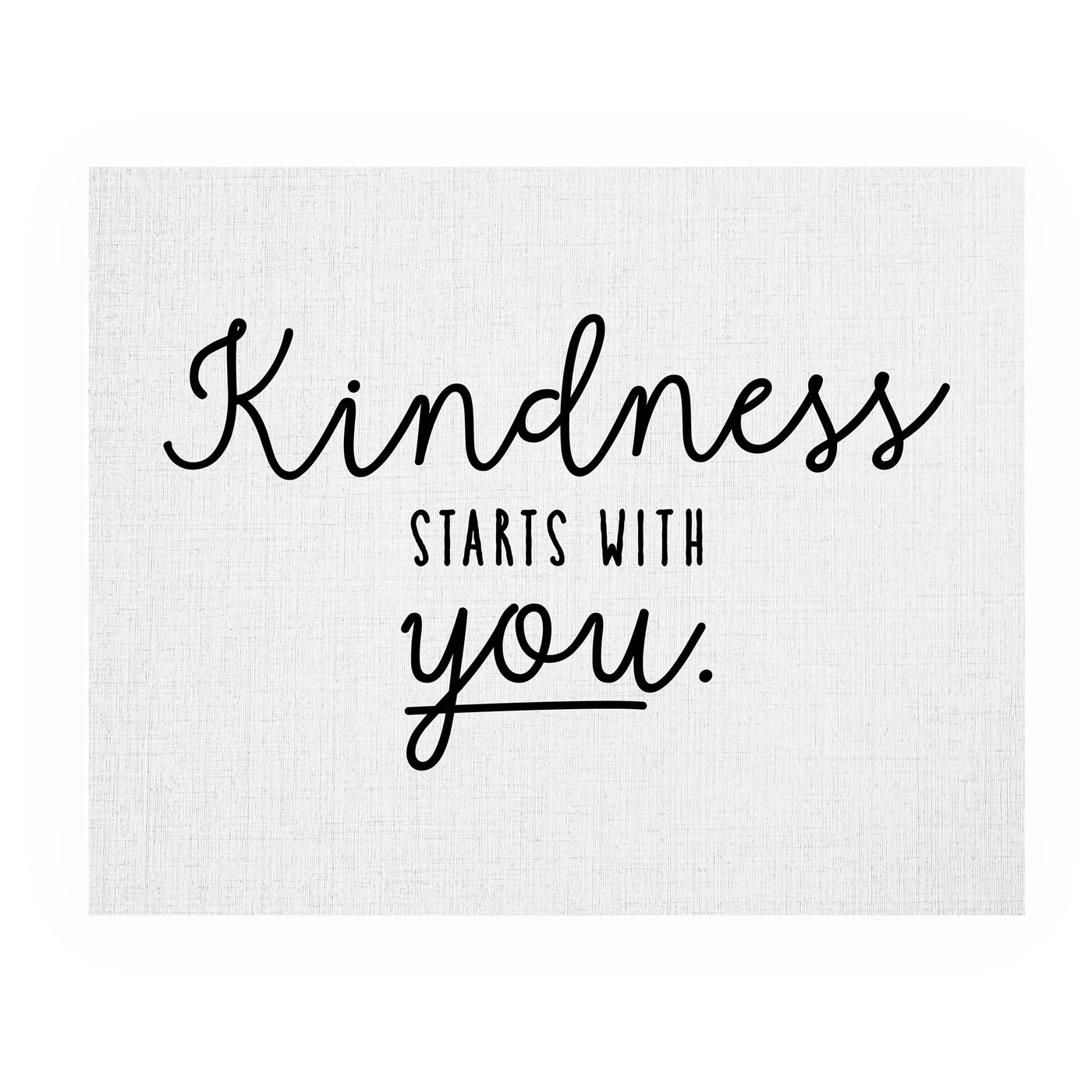 Kindness Starts With You-Inspirational Wall Art Sign -10 x 8" Typographic Wall Print-Ready to Frame. Motivational Home-Office-Classroom Decor. Perfect Sign for Teachers! Great Reminder To Be Kind!