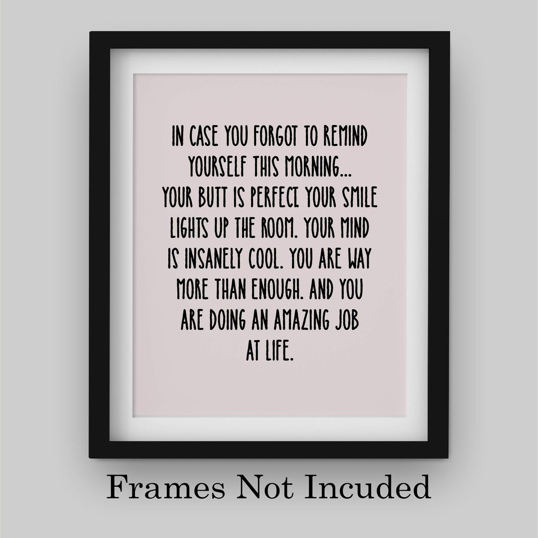In Case You Forgot To Remind Yourself Funny Inspirational Wall Art -8 x 10" Typographic Poster Print-Ready to Frame. Humorous Home-Office Decor. Fun Desk-Cubicle Sign. Inspire Self-Esteem!