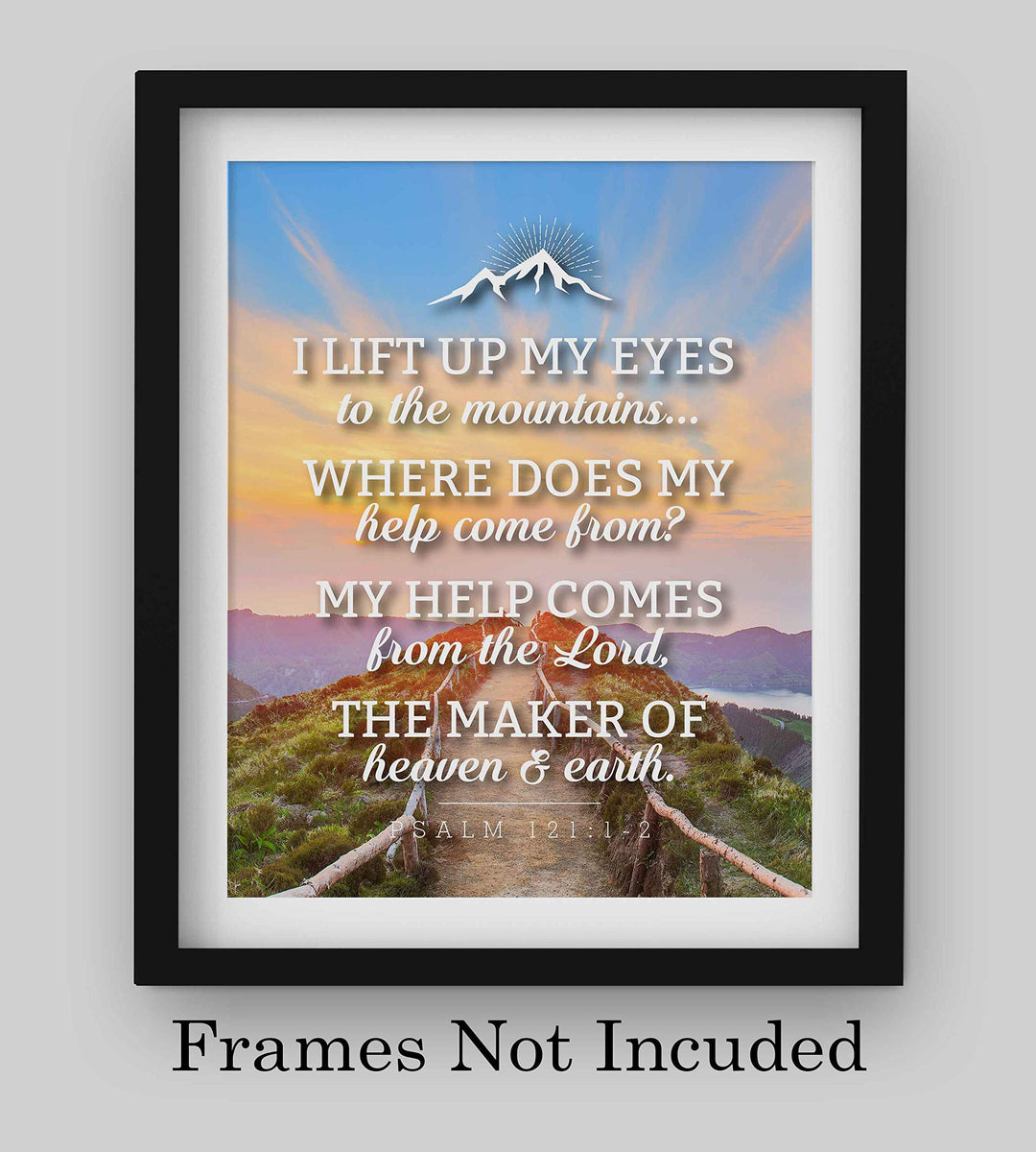 Psalm 121:1-2-"My Help Comes From the Lord-Maker of Heaven &amp; Earth"-Bible Verse Wall Art- 8x10" Christian Poster Print w/Bridge &amp; Mountain Image-Ready to Frame. Perfect Home-Office-Church D?cor!