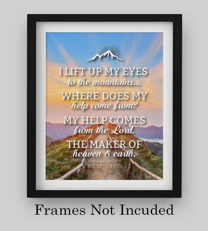 Psalm 121:1-2-"My Help Comes From the Lord-Maker of Heaven &amp; Earth"-Bible Verse Wall Art- 8x10" Christian Poster Print w/Bridge &amp; Mountain Image-Ready to Frame. Perfect Home-Office-Church D?cor!