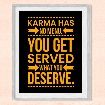 Karma Has No Menu-Get Served What You Deserve Spiritual Quotes Wall Art Sign -8 x 10" Motivational Poster Print -Ready to Frame. Home-Studio-Office-Desk-School Decor. Great Gift and Reminder!