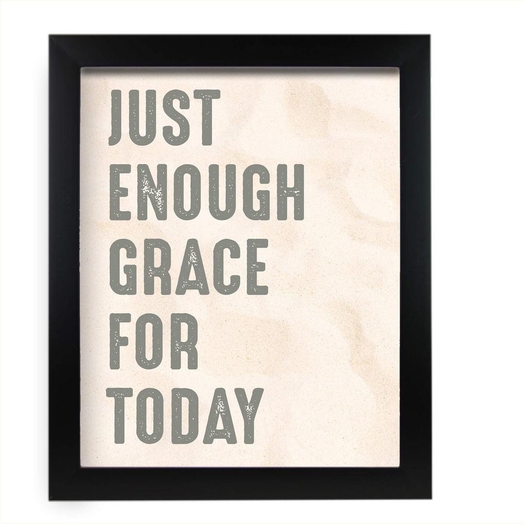 Just Enough Grace for Today Inspirational Quotes Wall Art-11 x 14" Christian Poster Print-Ready to Frame. Modern Typographic Design. Motivational Decor for Home-Office-Farmhouse-Church. Great Gift!