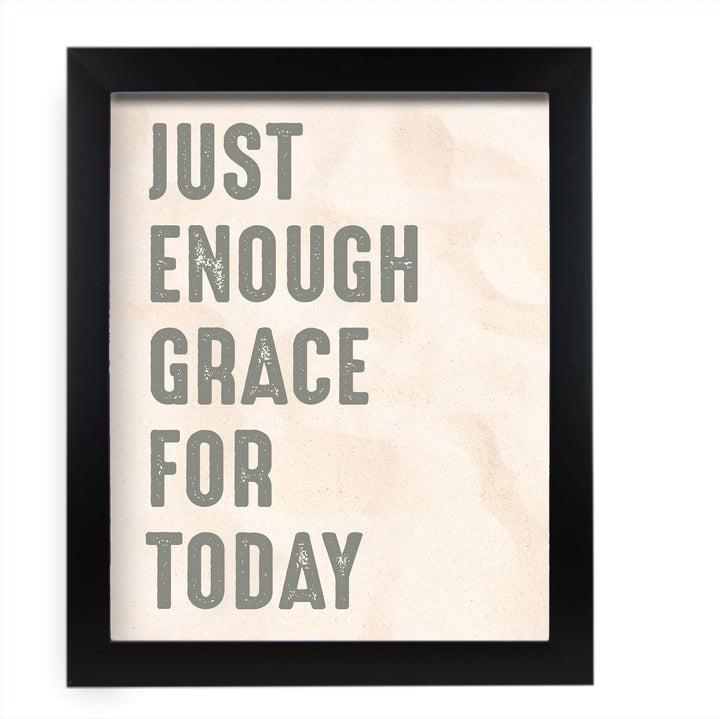 Just Enough Grace for Today Inspirational Quotes Wall Art-11 x 14" Christian Poster Print-Ready to Frame. Modern Typographic Design. Motivational Decor for Home-Office-Farmhouse-Church. Great Gift!