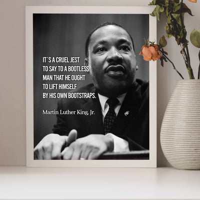 Martin Luther King Jr.-"It's a Cruel Jest"- Famous Political Quotes -8 x 10" Black & White History Wall Art Print w/MLK Picture -Ready to Frame. Inspirational Home-Office-School-Library Decor.