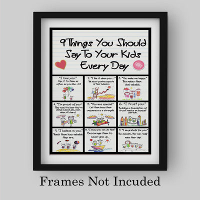 9 Things To Say To Kids Everyday Family Sign- Motivational Wall Art- 8 x 10" Print Wall Decor-Ready to Frame. Modern Sign Replica Print for Home-School. Encouraging Reminders For Parents & Teachers.