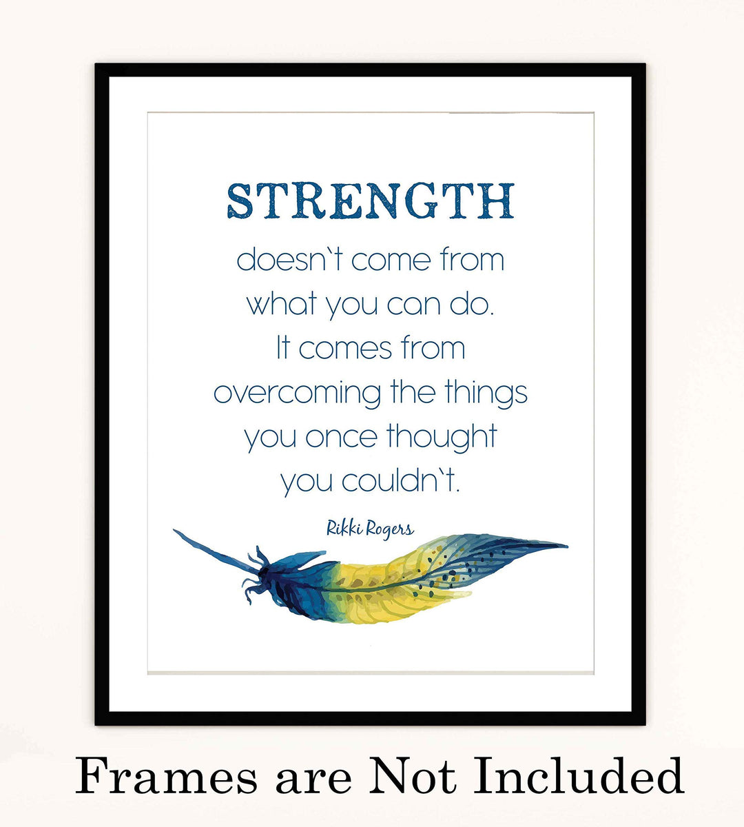 Rikki Rogers Quotes-"Strength Doesn&