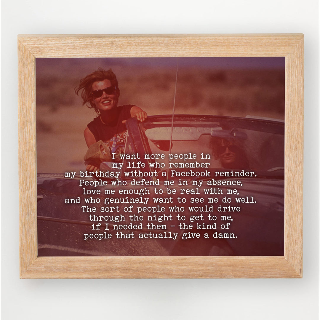 Want More People In My Life Who Love Me Inspirational Friendship Wall Art -10 x 8" Girl Power Print-Ready to Frame. Motivational Home-Office-Studio-Dorm Decor. Great Gift for Thelma &amp; Louise Fans!
