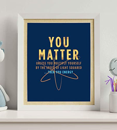 "You Matter-Unless Multiply Yourself"- Funny Science Sign. 8 x 10"