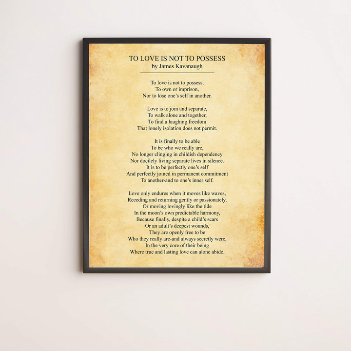 To Love Is Not To Possess-Poetic Wall Art Decor -11 x 14" Love &amp; Marriage Poetry Print-Ready to Frame. Poem By James Kavanaugh. Romantic Wedding-Anniversary Gift for Spouse-Partner-Newlyweds!