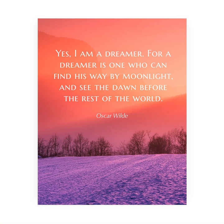 Yes, I Am a Dreamer- Oscar Wilde Quotes Wall Art- 8 x 10"-Modern Typographic Sunset Print-Ready to Frame. Home-Office-School-Library D?cor. Philosophical &amp; Inspirational For Everyone!