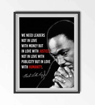 Martin Luther King Jr.-"We Need Leaders in Love With Justice-Humanity"-Famous Political Quotes-8 x 10" Wall Art Print w/MLK Silhouette-Ready to Frame. Inspirational Home-Office-School-Library D?cor.