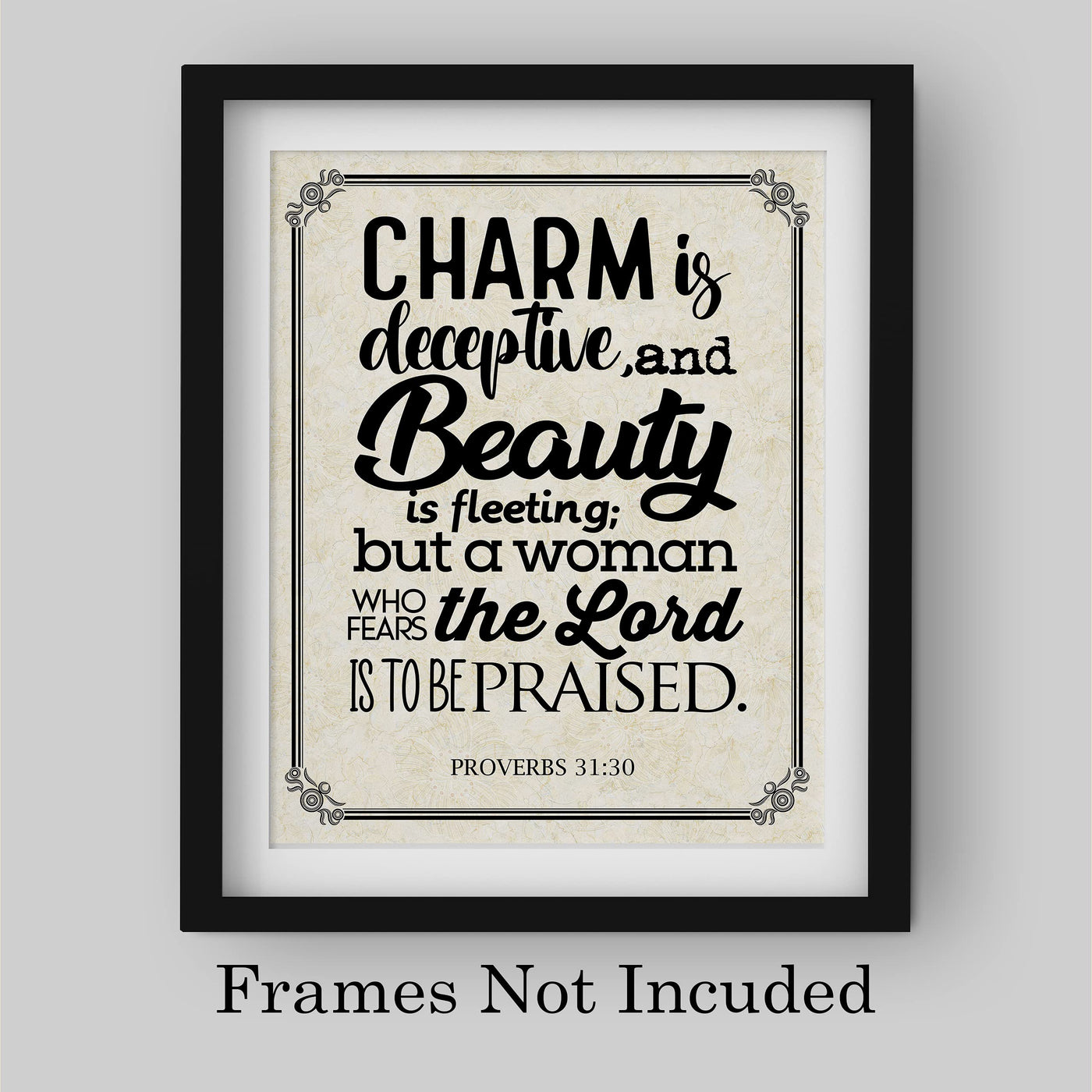 Beauty Is Fleeting-Woman Who Fears the Lord-To Be Praised-Proverbs 31:30 Bible Verse Wall Art- 8x10"-Scripture Print-Ready to Frame. Inspirational Home-Office-Church Decor. Great Christian Gift!