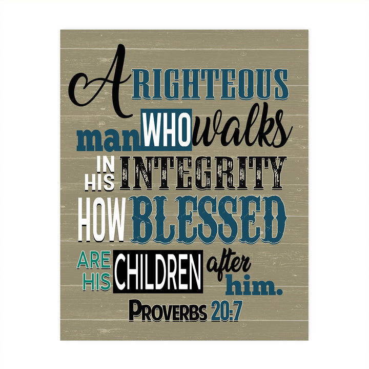 A Righteous Man Who Walks In His Integrity- Proverbs 20:7- Bible Verse Wall Art- 8x10"- Rustic Scripture Wall Print- Ready to Frame. Home - Office Decor. Perfect Christian Gift &amp; Reminder of Faith.