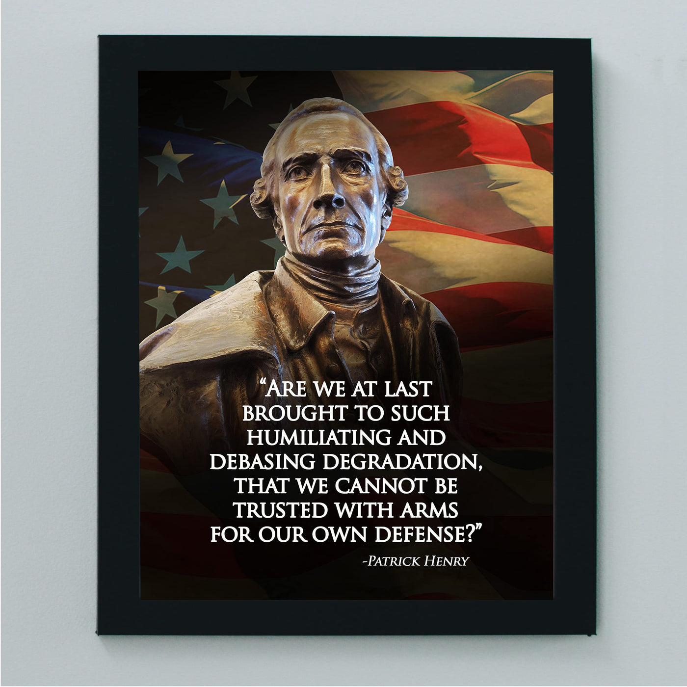 Cannot Be Trusted With Arms-Patrick Henry Quotes Wall Art - 8 x 10" Patriotic American Flag & Bust Print-Ready to Frame. Pro-American Decor for Home-Office-Garage-Bar-Cave. Great Political Gift!