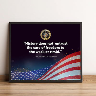 Dwight D. Eisenhower Quotes-"History Does Not Entrust Care of Freedom to the Weak or Timid" -10x8" American Flag Wall Art Print-Ready to Frame. Home-Office-School-Library Decor. Great Political Gift!