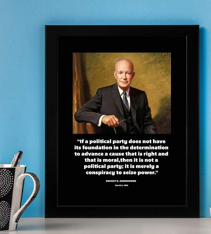 Political Party Conspiracy- Dwight D. Eisenhower Quotes- 8 x 10" Presidential Portrait Wall Art Print-Ready to Frame. Home-Office-School-Library D?cor. Great Gift for Political Minds!