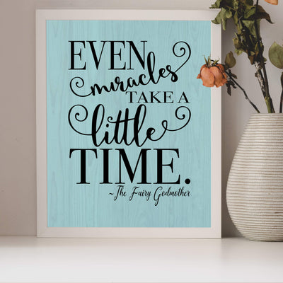 Even Miracles Take A Little Time-Fairy Godmother Quotes -8 x 10" Inspirational Wall Art Print w/Woodgrain Design-Ready to Frame. Modern Home-Girls Bedroom-Princess-Nursery Decor! Printed on Paper.