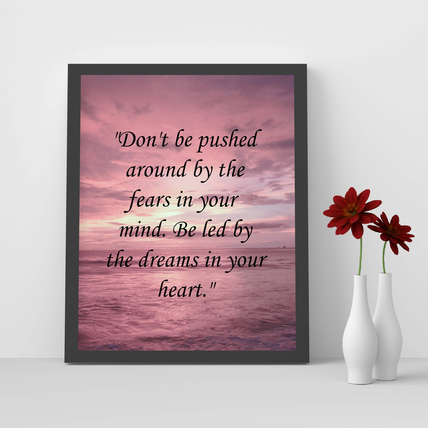 ?Be Led By the Dreams In Your Heart? Motivational Quotes Wall Art -8 x 10" Ocean Sunset Poster Print-Ready to Frame. Inspirational Decor for Home-Office-School-Dorm. Great Sign for Motivation!