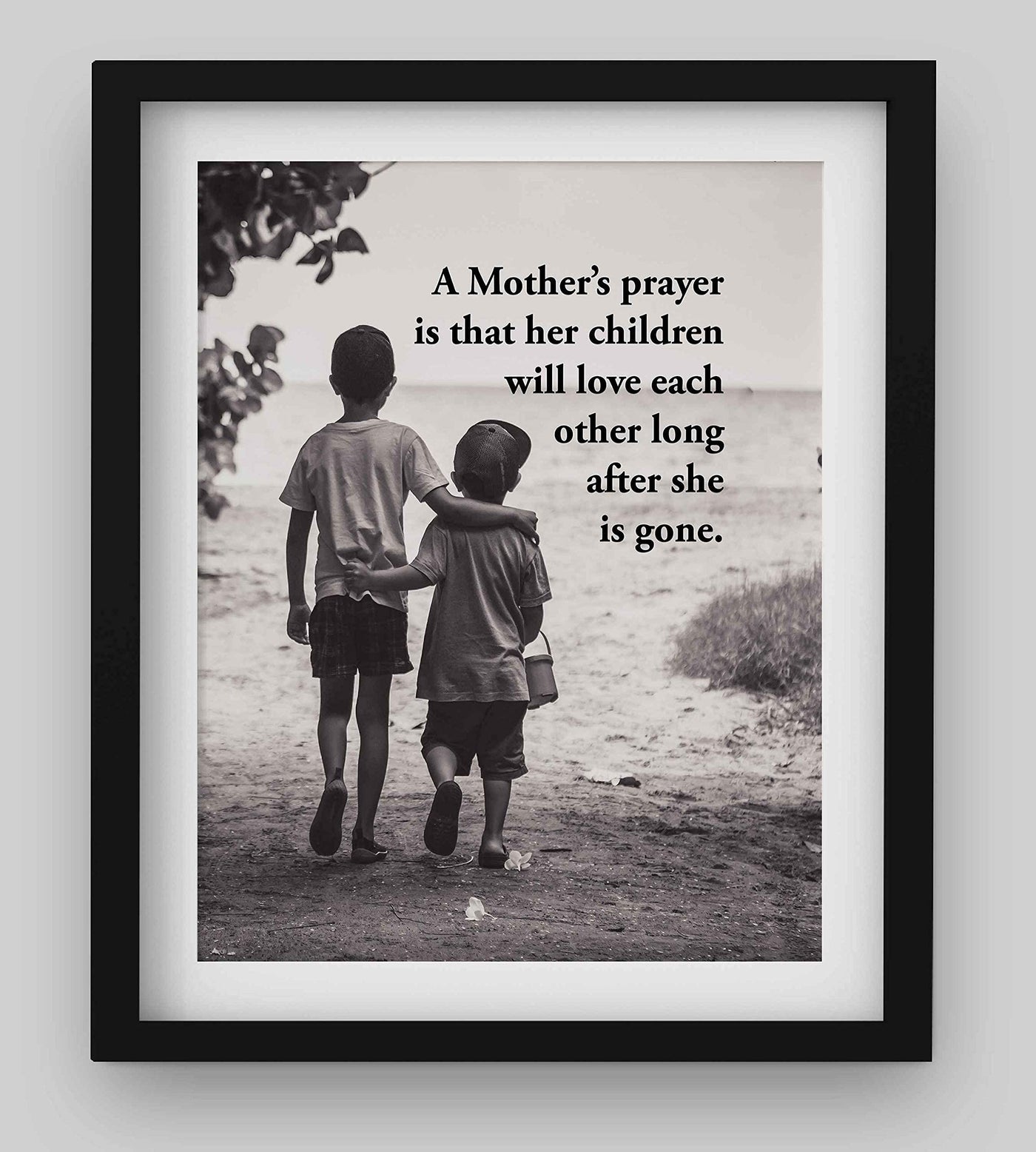 A Mother's Prayer-Children Will Love Each Other After She's Gone Wall Art Print- 8 x 10"-Ready to Frame. Sentimental Photo Print Ideal for Home-Office-Nursery-Studio Decor. Perfect Gift for Mom!